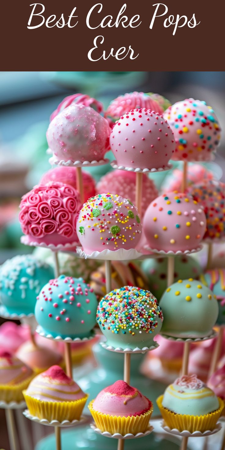 colorful cake pops with sprinkles on top and the words best cake pops ever