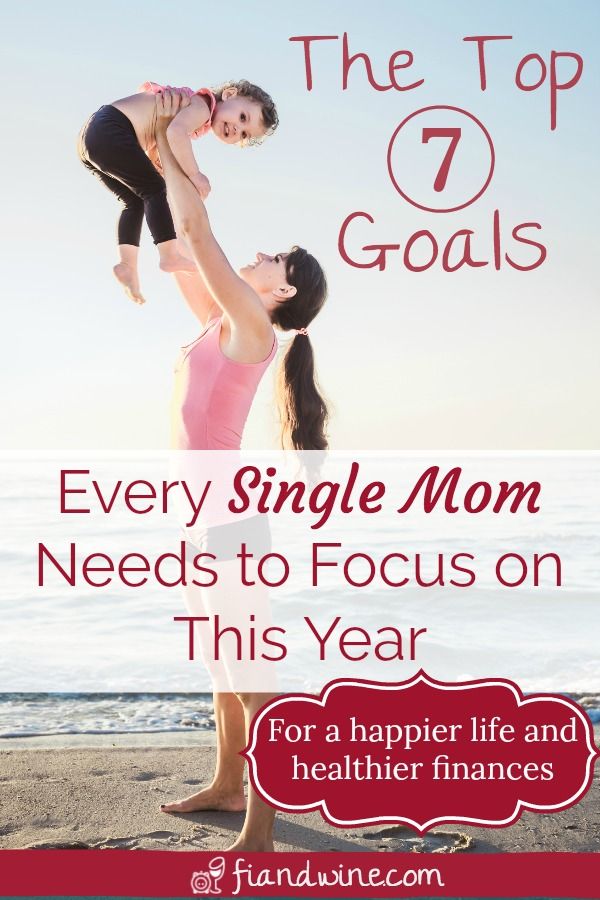 the top 7 goals every single mom needs to focus on this year for a happy life and healthier finance