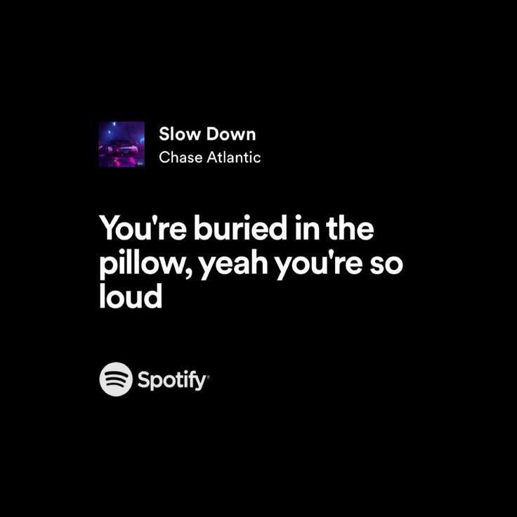 a black background with the words you're buried in the pillow, yeah you're so loud