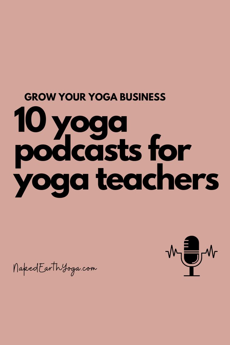 a microphone with the words grow your yoga business 10 yoga podcasts for yoga teachers