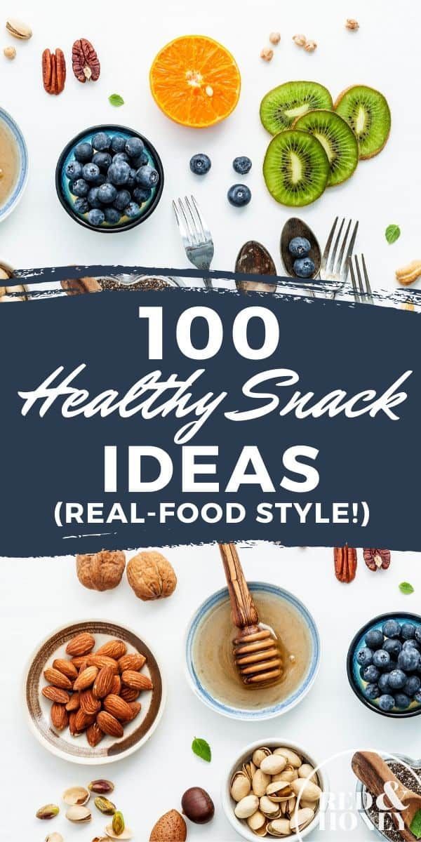 the top 10 healthy snack ideas for real food style