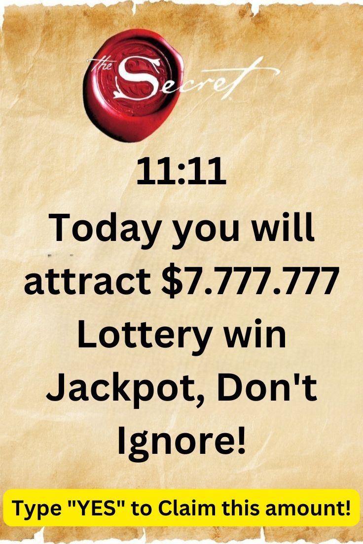 a piece of paper with the words $ 11 11 today you will attract 477777 lottery win jackpot, don't ignore