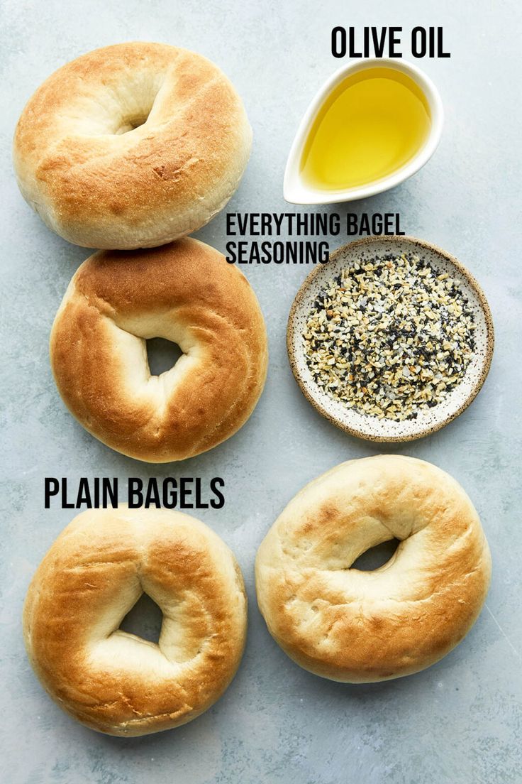 bagels, olive oil, everything bagel seasoning and plain bagels