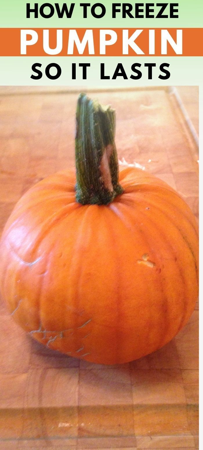 a pumpkin sitting on top of a wooden cutting board with the words how to freeze pumpkin so it lasts