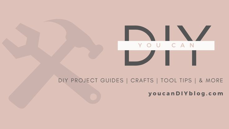 You Can DIY Blog