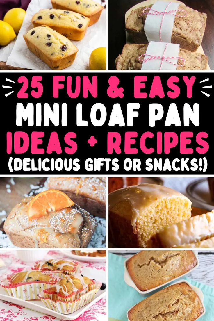 25 fun and easy mini loaf pan ideas - delicious gifts or snacks for the whole family