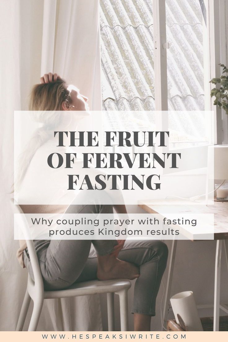 the fruit of ferventt fasting why coupling prayer with fasting produces kingdom results