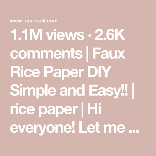 the text reads 1 11m views 2 6k comments faux rice paper diy simple