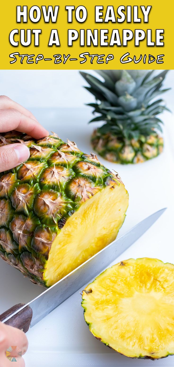 a person cutting up a pineapple on top of a white counter with the title how to easily cut a pineapple step by step guide