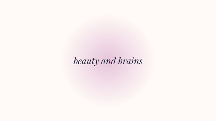 the words beauty and braines are displayed on a white background