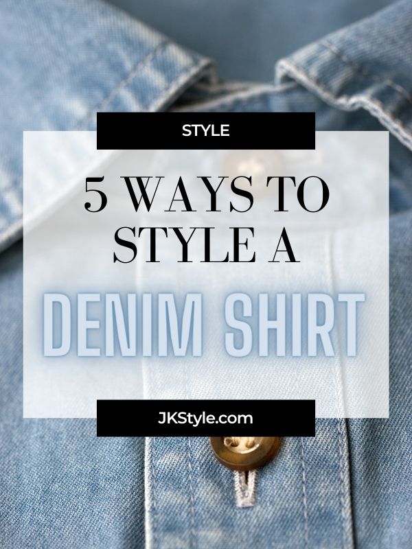 Denim shirt with text “5 Ways to Style a Denim Shirt” on jkstyle.com Denim Shirt Outfit Fall 2024, Ways To Wear A Denim Shirt, Jean Shirt With Jeans Outfit, How To Style Oversized Denim Shirt, How To Style A Denim Button Up Shirt, How To Style A Denim Shirt For Women, How To Style A Jean Shirt, Jeans Shirt Outfit Woman, How To Style A Denim Top