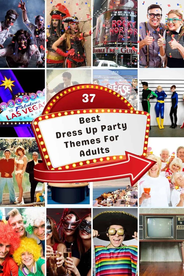 collage of photos with the words best dress up party themes for adults