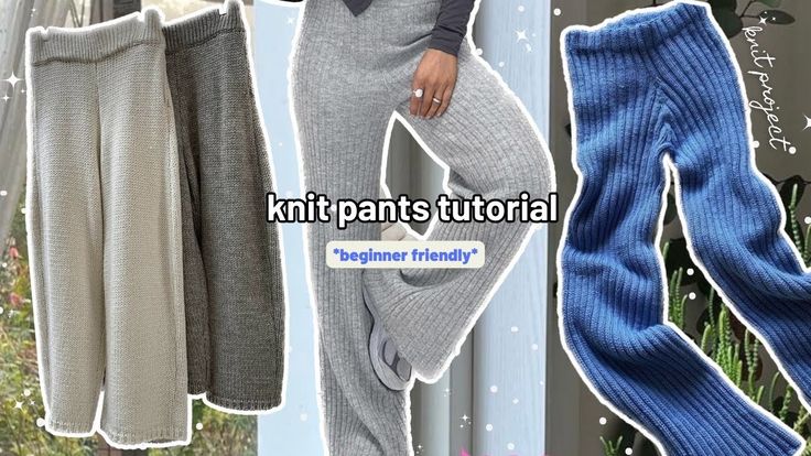 knit pants and leggings are hanging on a clothes line with text overlay that reads knit pants tutor beginner friendly