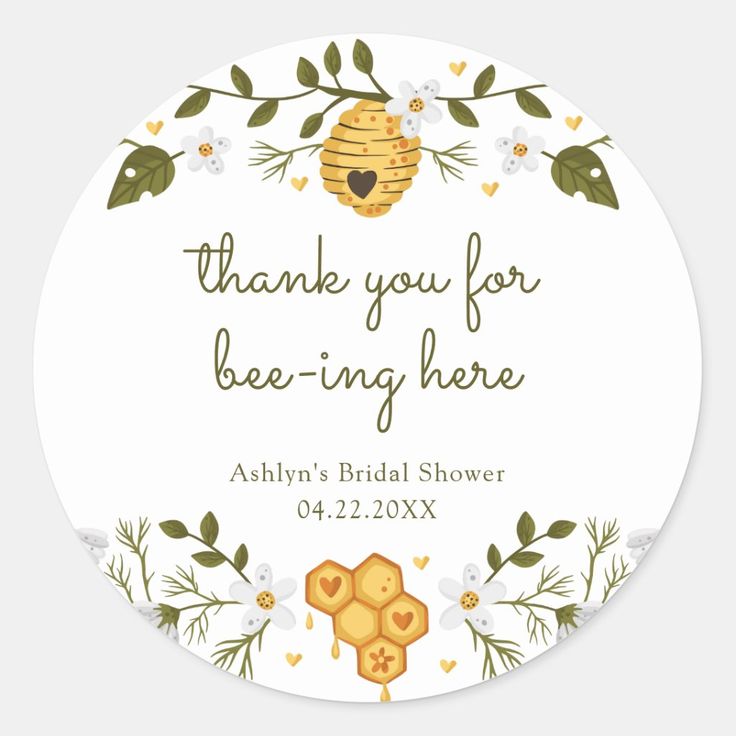 a round sticker with the words thank you for bee - ing here on it