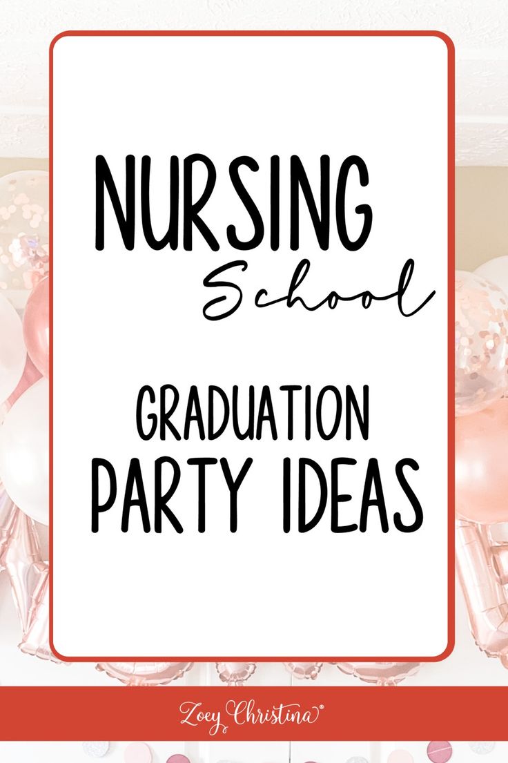 a sign that says nursing school graduation party ideas