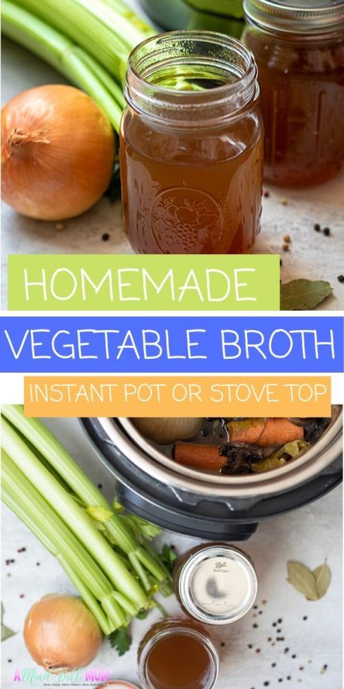 homemade vegetable broth in mason jars with vegetables next to it and the words, homemade vegetable broth instant pot or stove top