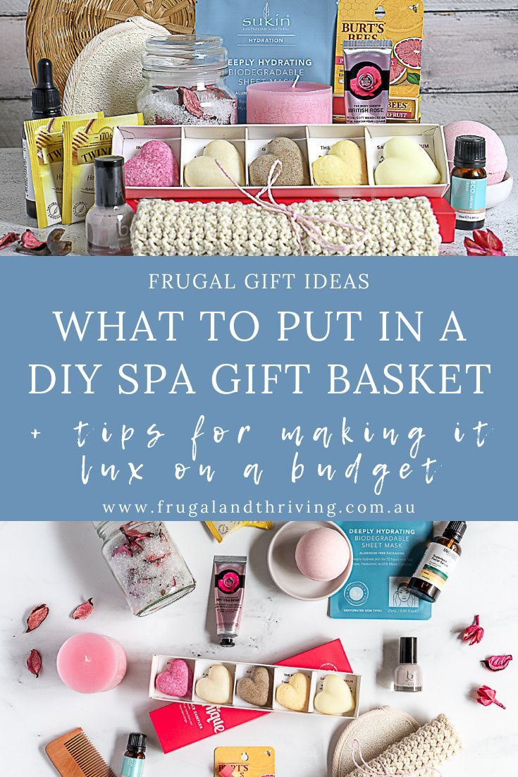 what to put in a diy spa gift basket tips for making it tax on a budget