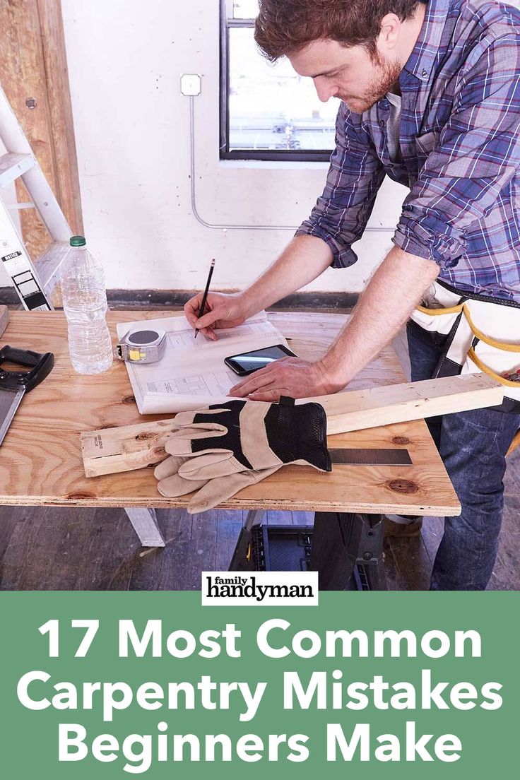 a man working on woodworking with the words 17 most common carpenty mistakes beginners