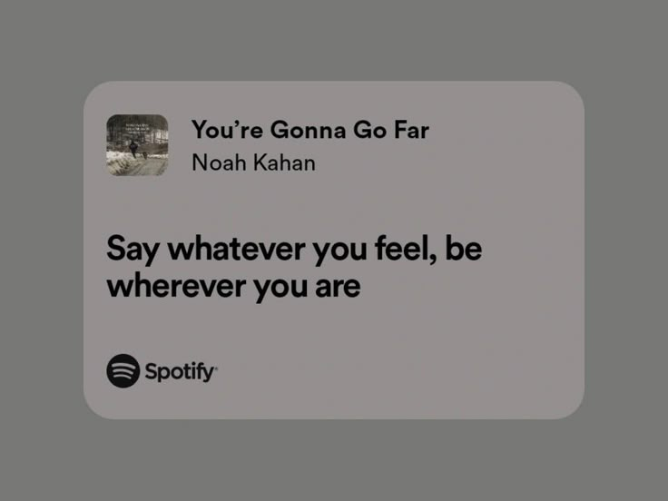 an ad for spotify with the caption you're gon na go far noah kahan