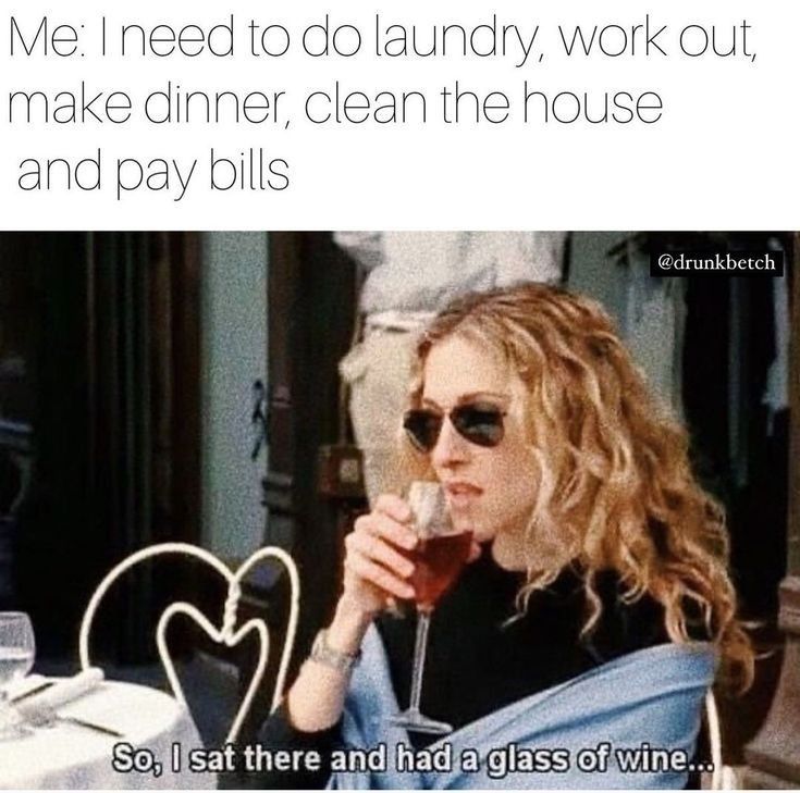 a woman sitting at a table with a glass of wine in her hand and the caption reads me i need to do laundry, work out make dinner, clean the house and pay bills