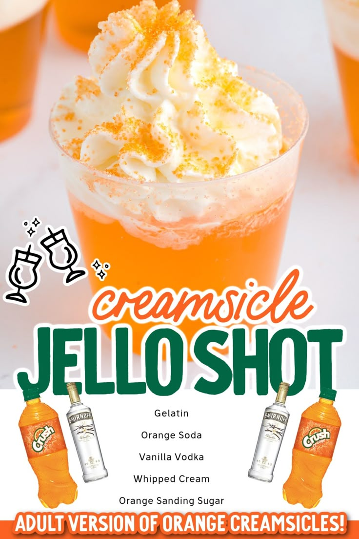 an advertisement for orange creamsice jello shot