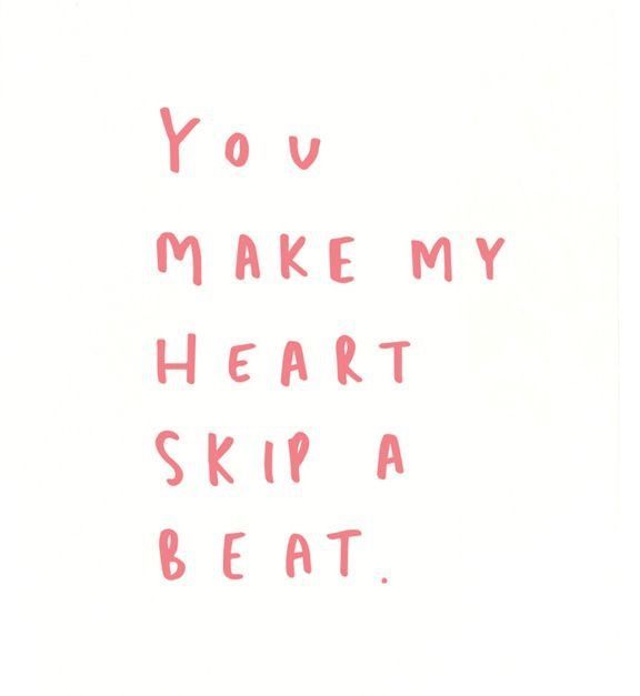 the words you make my heart skip a beat written in pink ink on a white background