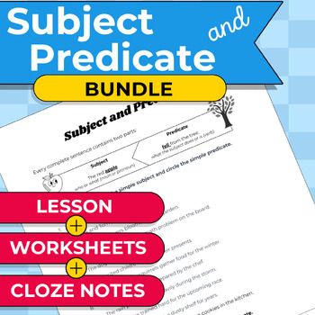 the subject predicatee bundle includes two worksheets and three cloz notes