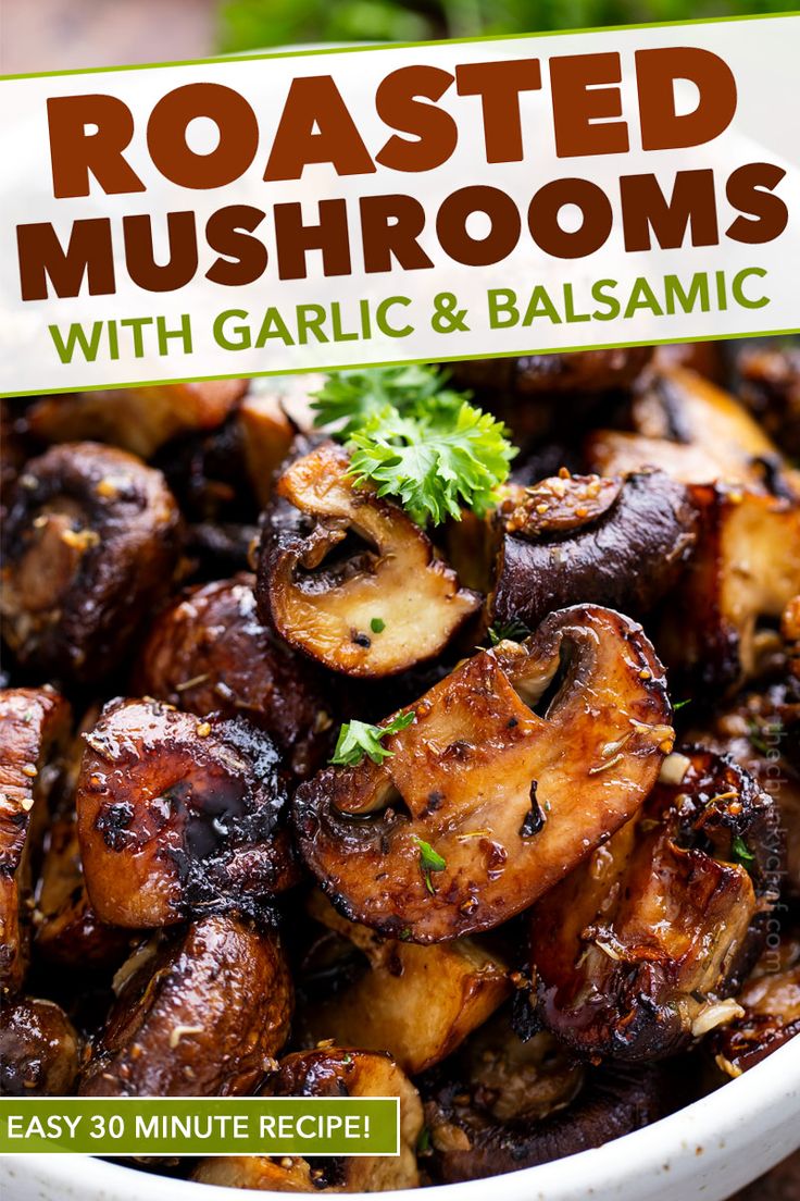 roasted mushrooms with garlic and balsamic in a white bowl