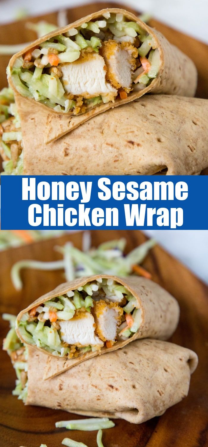 chicken wrap cut in half and stacked on top of each other with text overlay that reads honey sesame chicken wrap