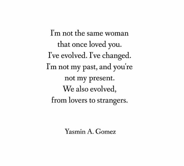 a quote from yasmin a gonzoz on the same woman that once loved you