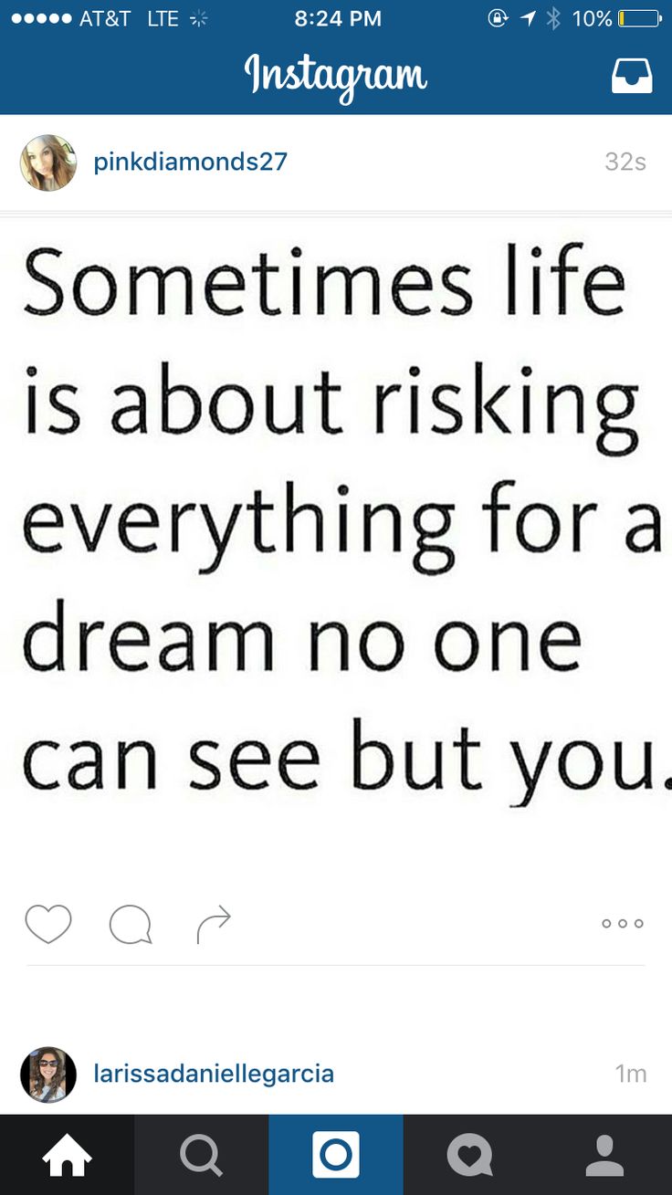 a text message that reads, sometimes life is about risking everything for a dream no one can see but you