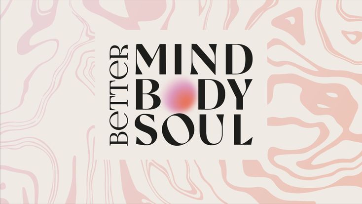 Better Mind Body Soul