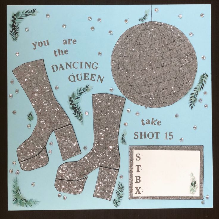 a card with glitter boots and text that says, you are the dancing queen take shot 15