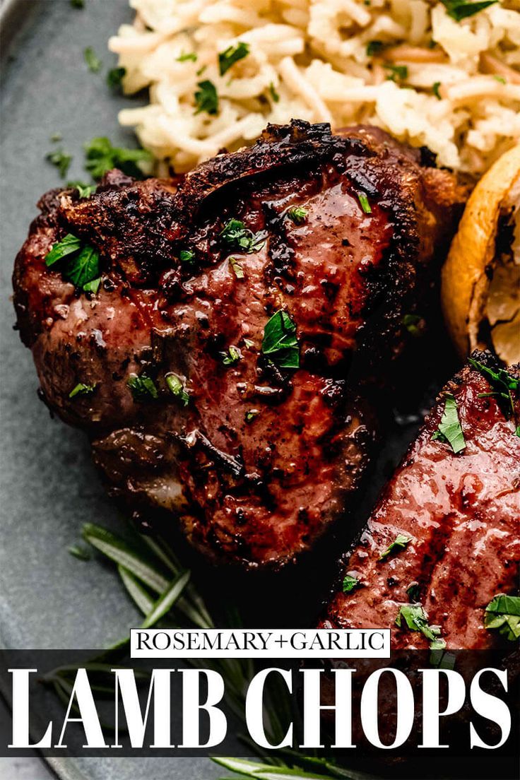 steak chops and rice on a plate with the words rosemary garlic lamb chops