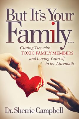 the book cover for but it's your family cutting ties with toxic families and loving yourself in the aftermath