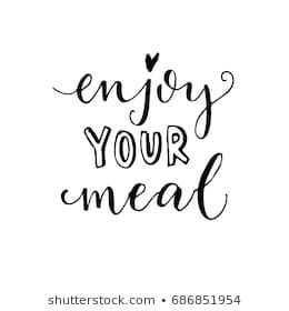 the words enjoy your meal written in black ink