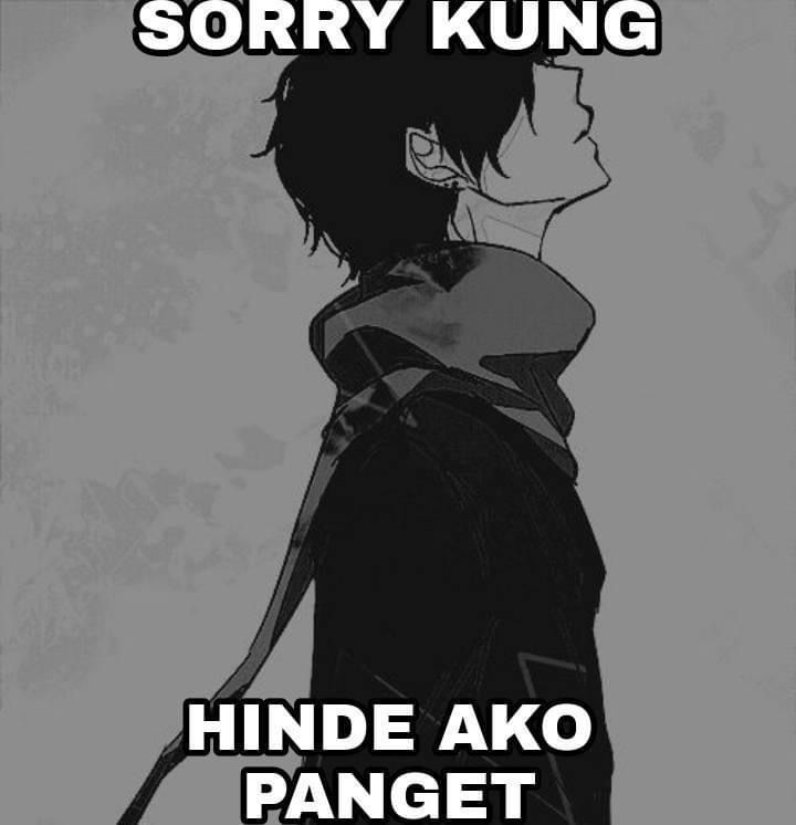 an anime character with the caption sorry kung hinde ako pangett