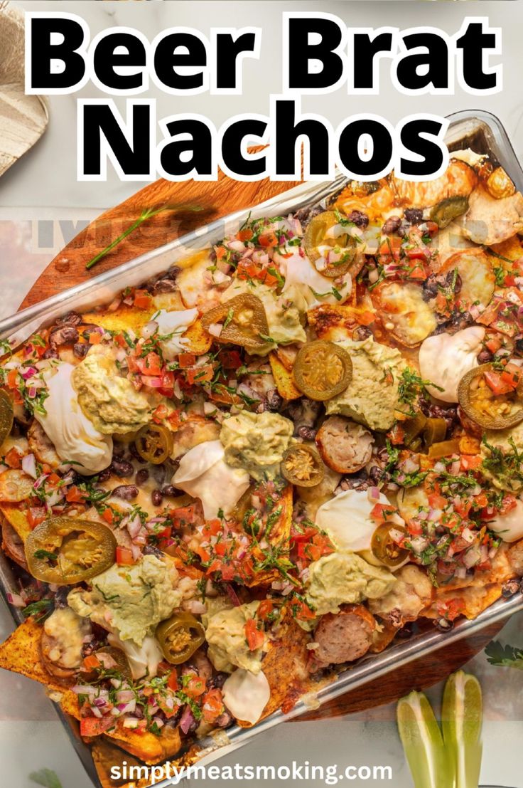 beer brat nachos in a casserole dish with text overlay