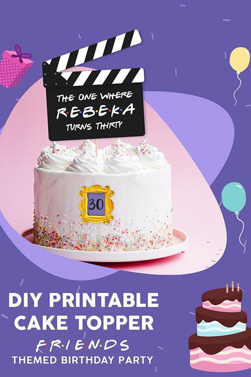 a birthday cake with a sign that says, diy printable cake topper