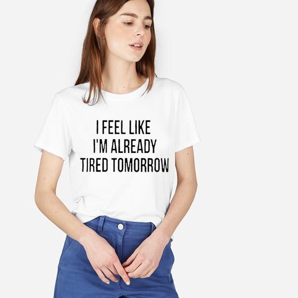 I Feel Like I’m Already Tired Tomorrow (Don’t We All Btw Lol) Crewneck Short Sleeves Ring Spun, Preshrunk 100% Cotton Double Needle Stitched Sleeve And Hem Semi-Fitted Unisex Sizing Size Up For A Looser, Slouchy Fit Other Colors Available For Shirt And Design *Each Hoodie, Sweatshirt Or T-Shirt Is Custom Made And Made To Order. *Add To Bundle Or Comment If You Would Like A Different Color Or A Custom Design On The Back. *Ask Any Questions Prior To Ordering *Offers Welcome* *If You’re New To Posh Trendy White Tops With Funny Text, White Top With Quote Print And Relaxed Fit, Trendy Tops With Funny Text For Everyday, Trendy Relaxed Fit Top With Quote Print, Trendy Short Sleeve Tops With Quote Print, White Tops With Funny Text For Everyday, Everyday Crew Neck Tops With Quote Print, White Relaxed Fit Top With Quote Print, White Cotton Top With Quote Print