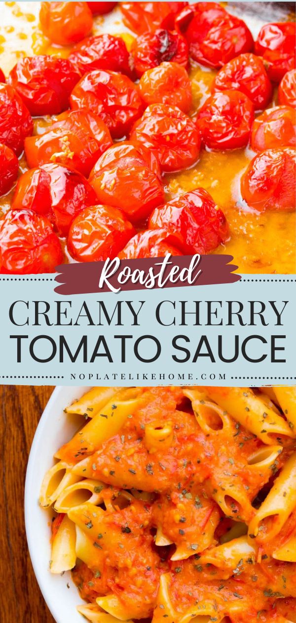 roasted creamy cherry tomato sauce in a white bowl with pasta and tomatoes on the side