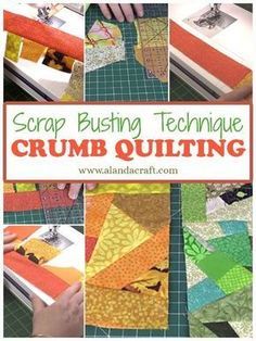 scrap busting technique crumb quilting with the words scrap busting technique on it