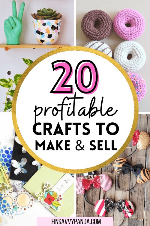 the words, 20 proffiable crafts to make and sell on top of pictures