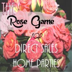 the rose game for direct sales home parties