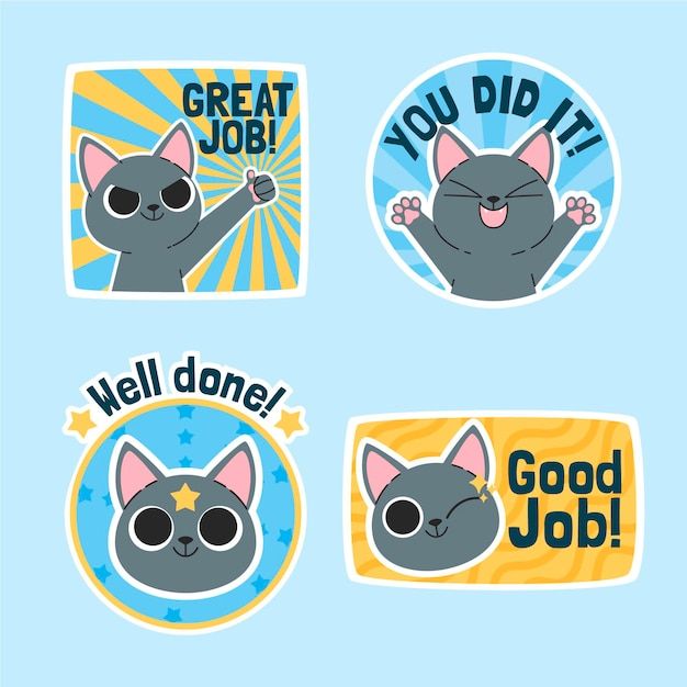 four stickers that say, you did it well done good job and the cat is pointing