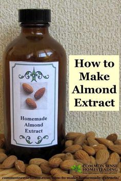 almonds next to a bottle of almond oil with the words how to make almond extra