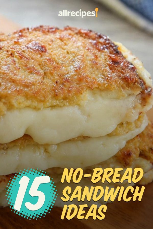 no - bread sandwich ideas for lunch and dessert