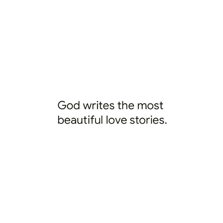 a white background with the words god writes the most beautiful love stories