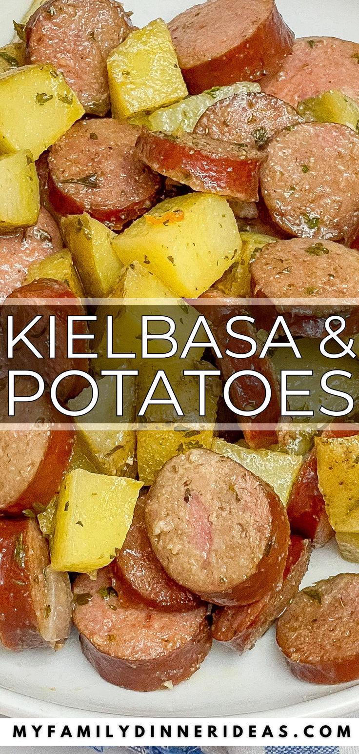 kielbasa and potatoes on a white plate with text overlay that says kielbasa and potatoes