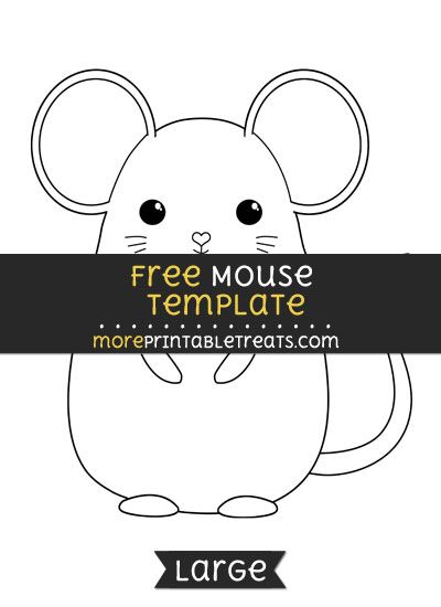 a mouse with the text free mouse template for more printable treats, click here